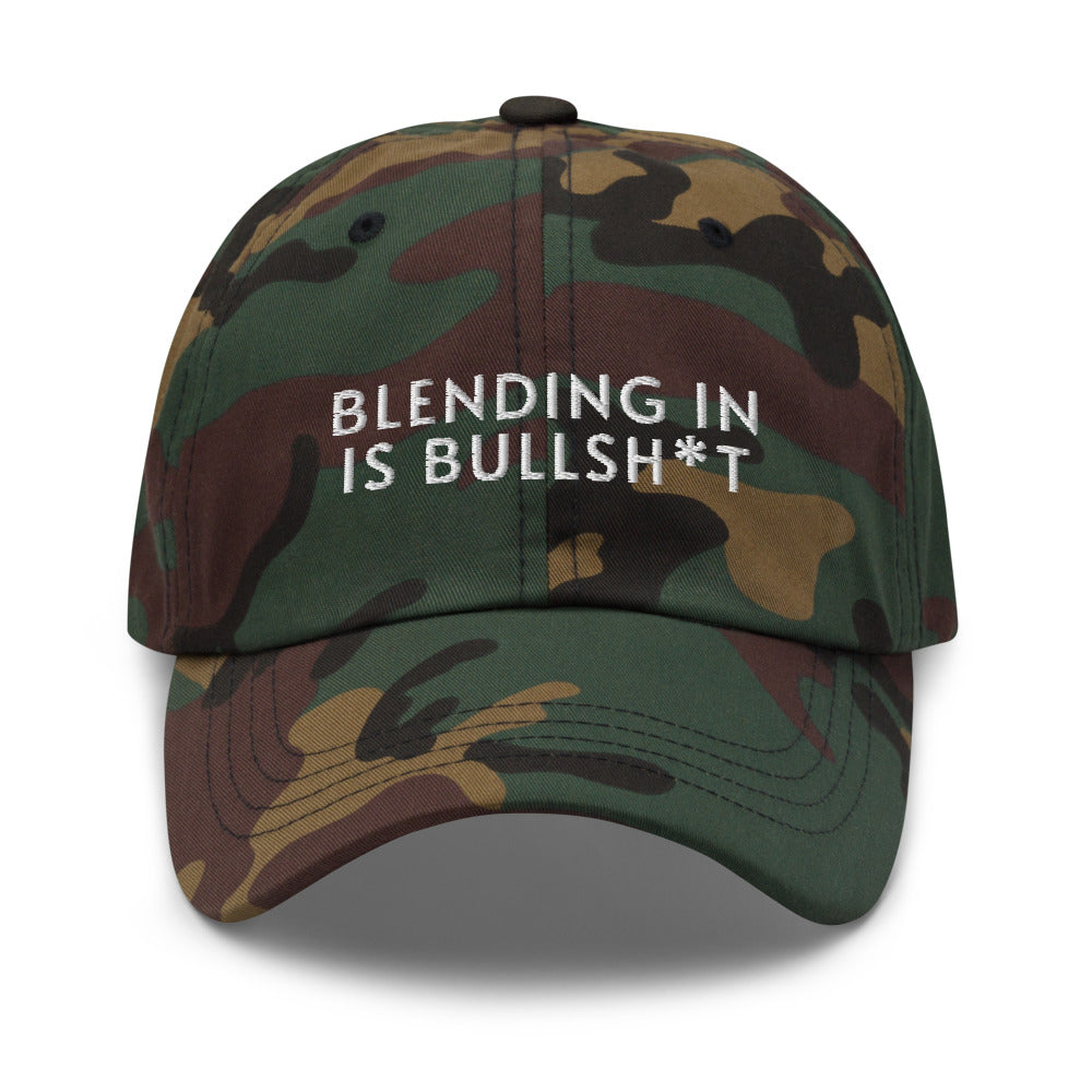 Blending In Is Bullsh*t Baseball Cap (white text)
